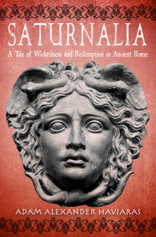Saturnalia: A Tale of Wickedness and Redemption in Ancient Rome